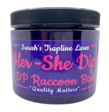 Load image into Gallery viewer, Her-She Dip DP Raccoon Bait